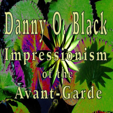 Impressionism of the Avant-Garde (First Movement)