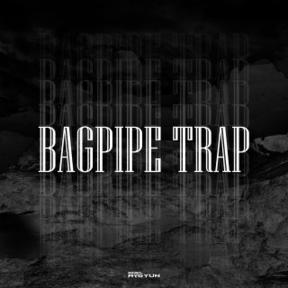 Bagpipe Trap