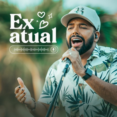 Ex Atual | Boomplay Music