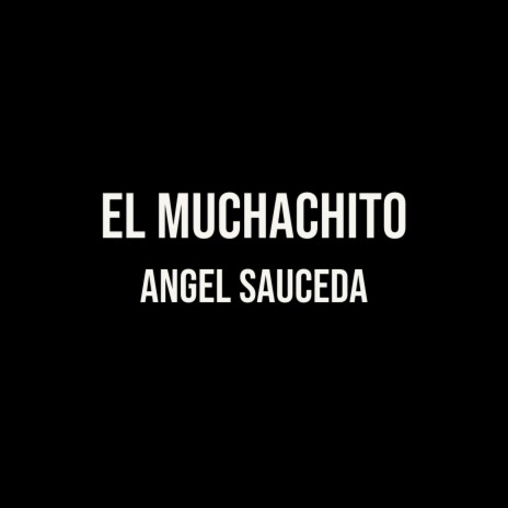 El Muchachito | Boomplay Music