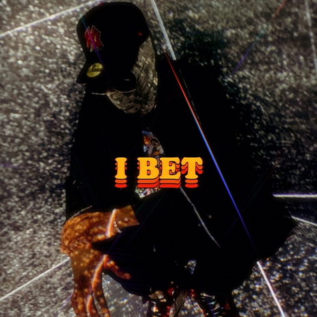 I Bet | Boomplay Music