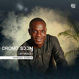 DROMO SƆƆŊ (By Grace) lyrics | Boomplay Music