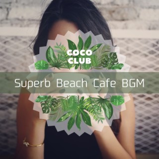 Superb Beach Cafe BGM