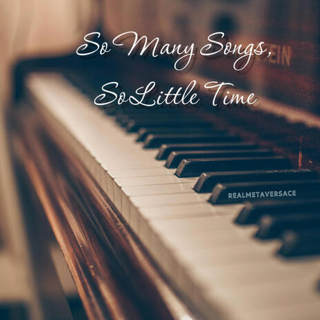 So Many Songs, So Little Time | Boomplay Music