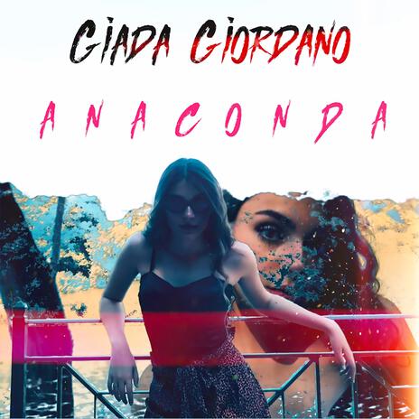 Anaconda ft. Giada Giordano