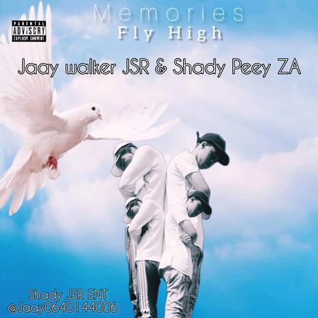 Memories (Fly High) ft. Shady Peey ZA | Boomplay Music