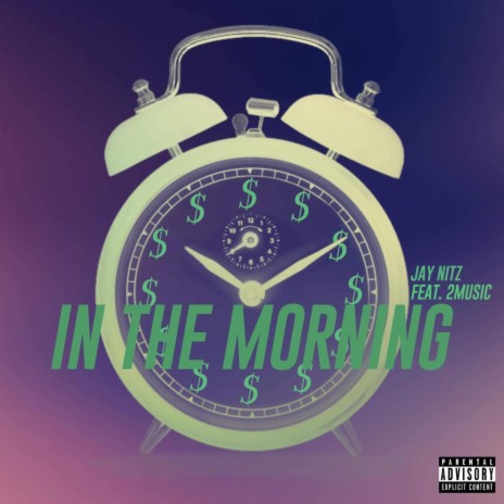 In The Morning ft. 2Music | Boomplay Music