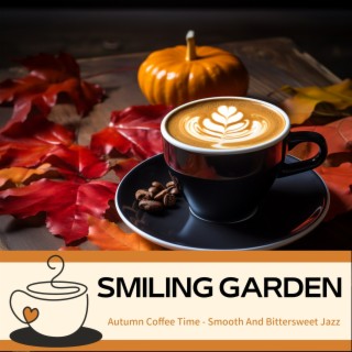 Autumn Coffee Time - Smooth And Bittersweet Jazz