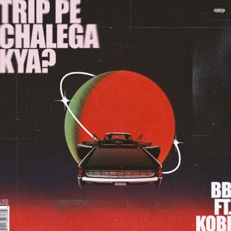 Trip Pe Chalega Kya! ft. Kobi Dai, Sampark Music & Pinnocio | Boomplay Music