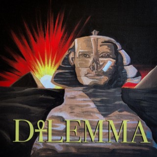 DILEMMA lyrics | Boomplay Music