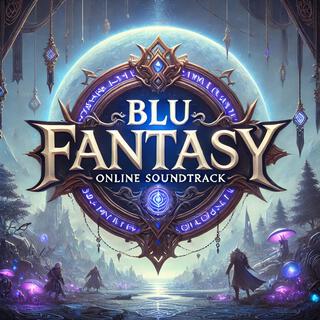 Blu Fantasy Online RPGMMO Soundtrack