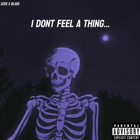 I Dont Feel A Thing ft. Blxde | Boomplay Music