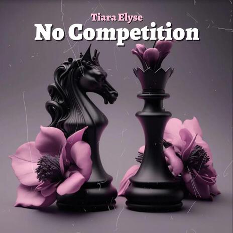 No Competition | Boomplay Music