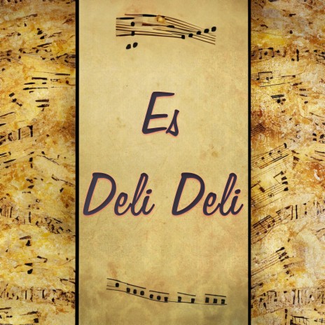 Es Deli Deli | Boomplay Music