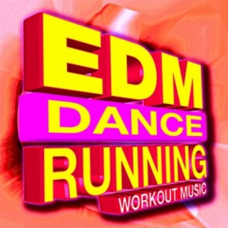EDM Dance Running Workout Music