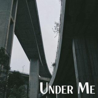 Under Me