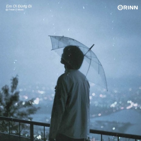Em Ơi Đừng Đi (Lofi Ver.) ft. Orinn | Boomplay Music