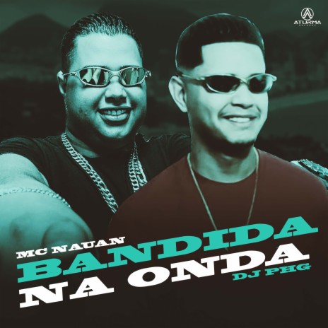 Bandida na Onda ft. DJ PHG | Boomplay Music