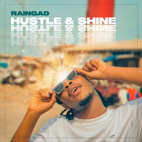 Hustle And Shine | Boomplay Music