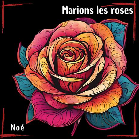 Marions les roses | Boomplay Music