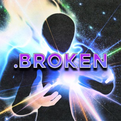 .Broken | Boomplay Music