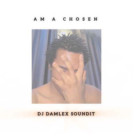 Am a Chosen | Boomplay Music