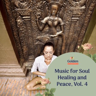 Music for Soul Healing and Peace, Vol. 4