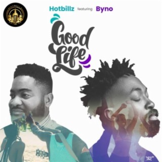 Good Life (feat. Byno) lyrics | Boomplay Music