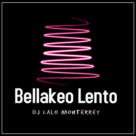 Bellakeo Lento | Boomplay Music