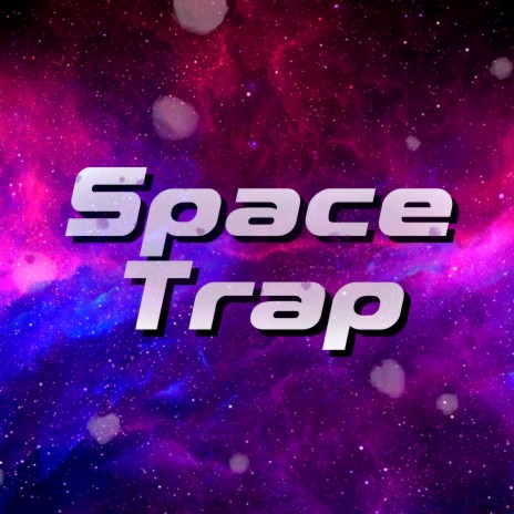 Space Trap | Boomplay Music