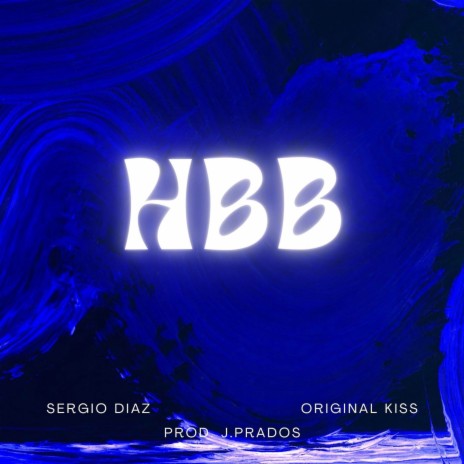 HBB ft. J.Prados & Sergio Diaz | Boomplay Music