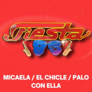 Micaela / El Chicle / Palo Con Ella (En Vivo)