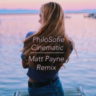 Cinematic (Matt Payne Remix)