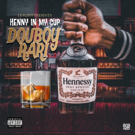 Henny in my cup ft. Douboyrari | Boomplay Music
