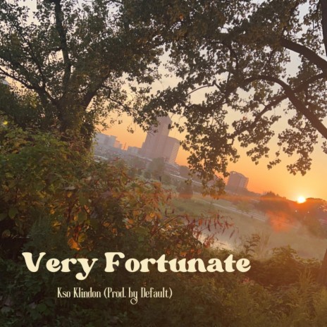 Very Fortunate | Boomplay Music