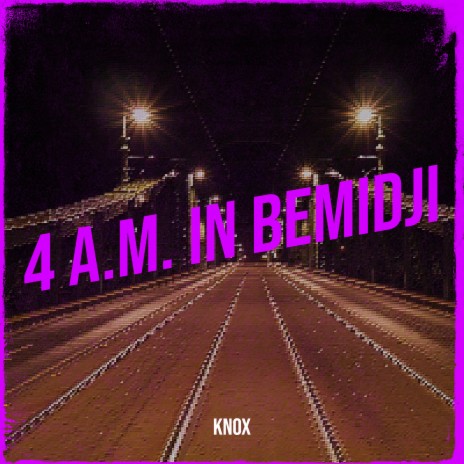 4 a.m in Bemidji | Boomplay Music