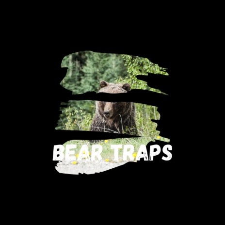 Bear Traps | Boomplay Music