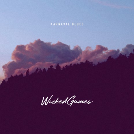 Wicked Games | Boomplay Music