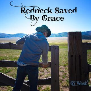 Redneck Saved By Grace