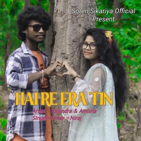 Hai re Era tin ft. Amisha | Boomplay Music