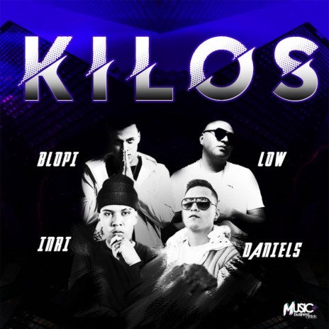 KILOS ft. BLOPI, DANIEL´S & LOW | Boomplay Music