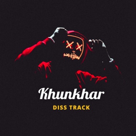 Khunkhar Diss Track | Boomplay Music