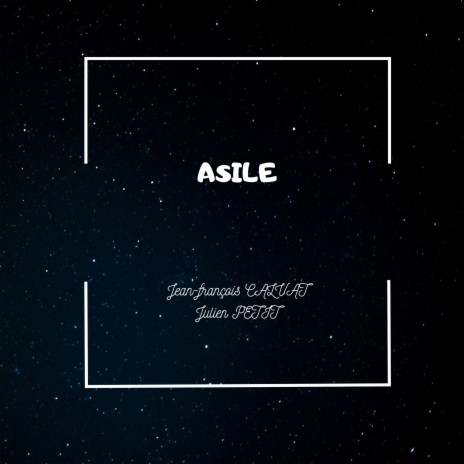 Asile ft. Julien Petit | Boomplay Music