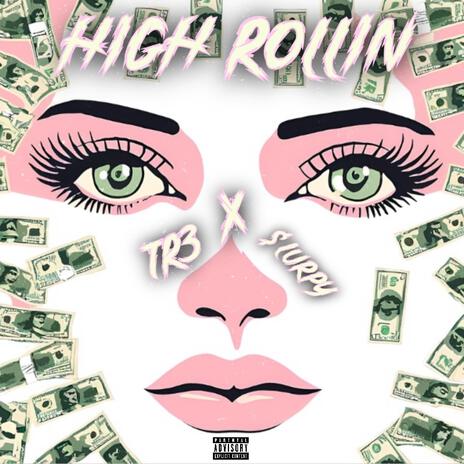 High Rollin' ft. $lurpy | Boomplay Music