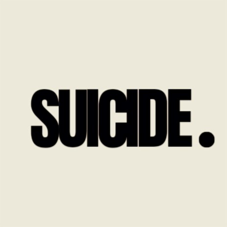 SUICIDE | Boomplay Music