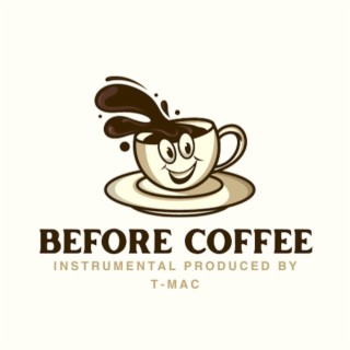 Before Coffee (Special Version)