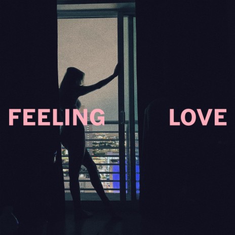 Feeling Love | Boomplay Music