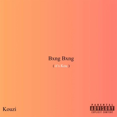 Bxng Bxng (It's Kou) | Boomplay Music