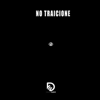 NO TRAICIONE