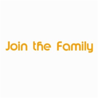 Join the Family